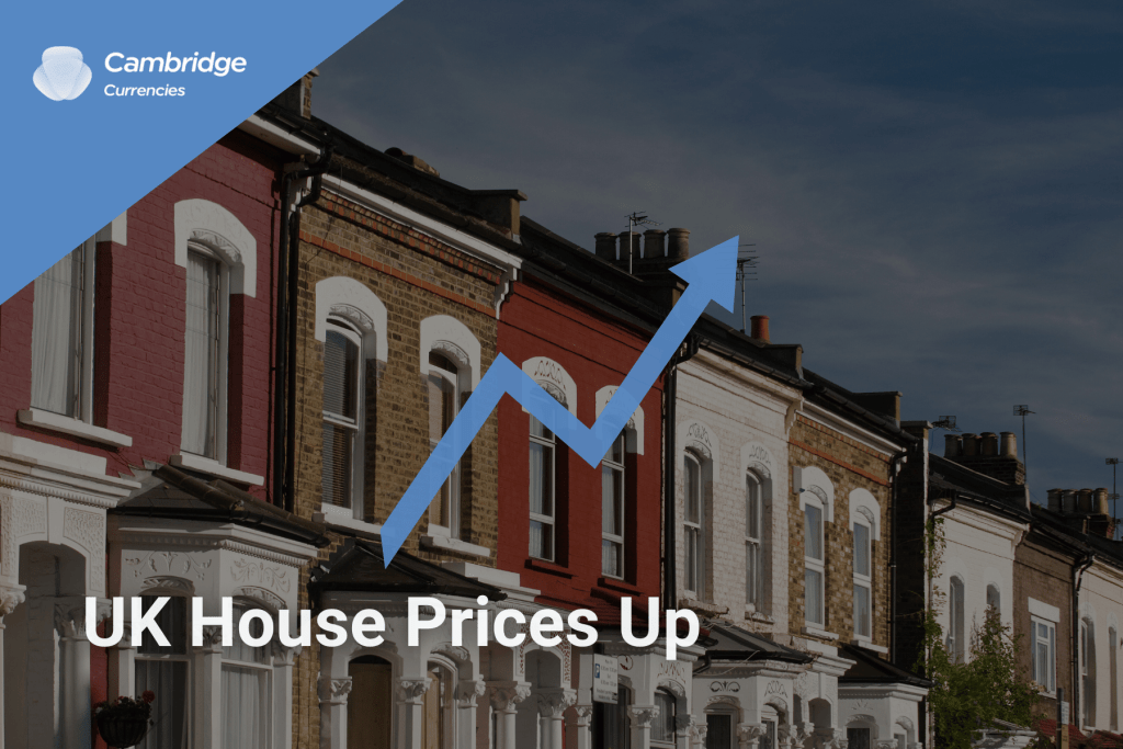 UK house prices increase, represented by an upward arrow over a row of traditional British terraced houses. Cambridge Currencies logo featured in the top left.